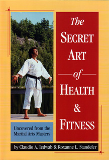 The Secret Art of Health & Fitness - Uncovered from the Martial Arts Masters